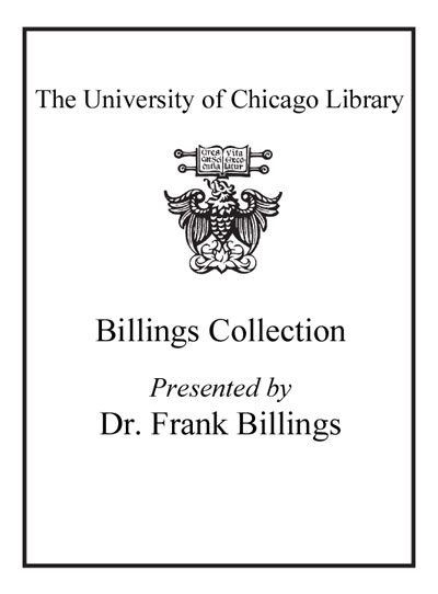 Billings Collection Presented by Dr. Frank Billings bookplate