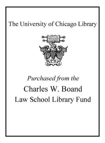 Purchased From The Charles W. Boand Law School Library Fund bookplate