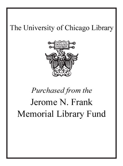 Purchased from the Jerome N. Frank Memorial Library Fund bookplate