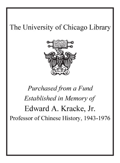 Purchased from a fund established in memory of Edward A. Kracke, Jr. Professor of Chinese History, 1943-1976 bookplate