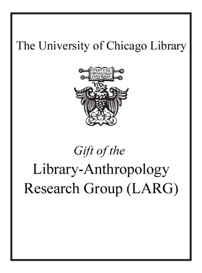 Gift of the Library-Anthropology Research Group (LARG) bookplate