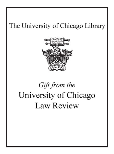 Gift from the University of Chicago Law Review bookplate