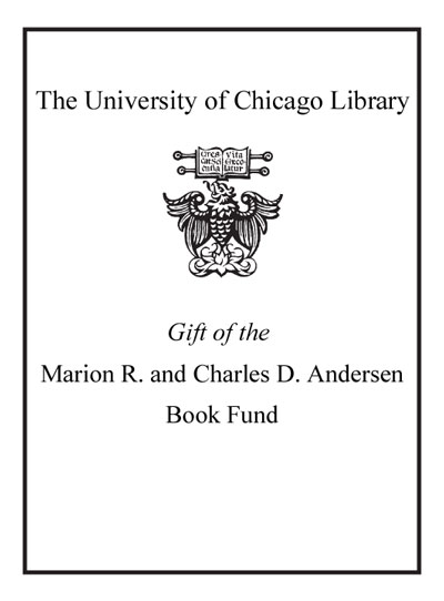 Gift of The Marion R. and Charles D. Andersen Book Fund bookplate