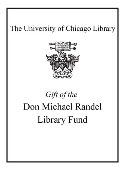 Gift of the Don Michael Randel Library Fund bookplate