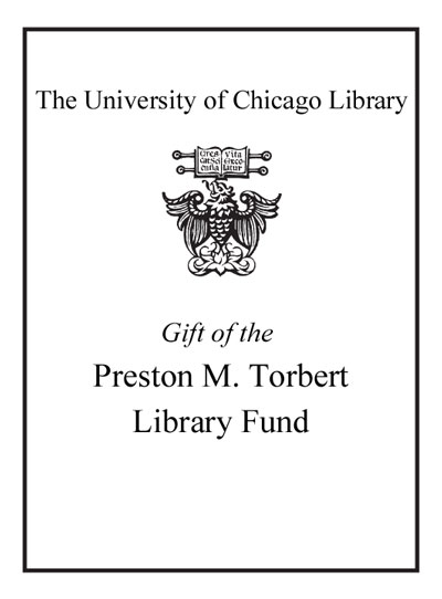 Gift of the Preston M. Torbert Library Fund bookplate