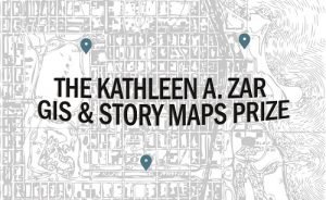 The Kathleen A. Zar GIS & Story Maps Prize
