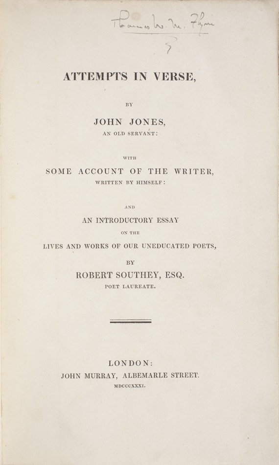 Attempts in Verse, by John Jones, an Old Servant: With Some Account of the Writer, Written by Himself: and an Introductory Essay on the Lives and Works of Our Uneducated Poets, by Robert Southey
