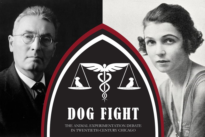 Dog Fight: The Animal Experimentation Debate in Twentieth-Century Chicago, photos of a man and woman are shown with a medical symbol and graphic of two dogs on scales of justice