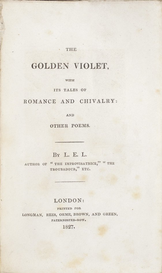 The Golden Violet, With Its Tales of Romance and Chivalry: and Other Poems