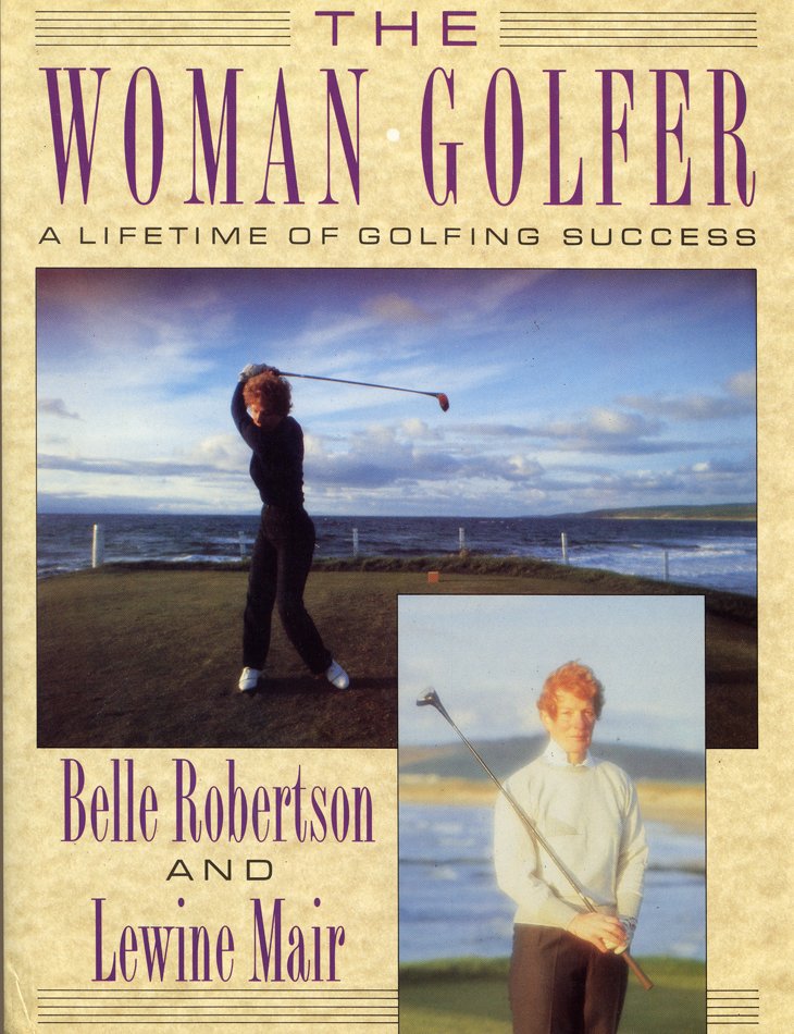 The Woman Golfer. A Lifetime of Golfing Success