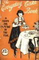 Cover: The Everyday Cake Book, by Gertrude Paul. Published 1921.