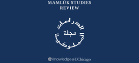 Mamluk Studies Review - Knowledge@UChicago from Browse and read Mamlūk Studies Review on Knowledge@UChicago