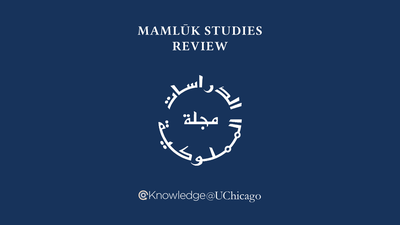 Mamluk Studies Review - Knowledge@UChicago