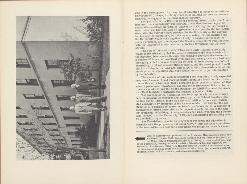 Continued text of Thomas E. Wilson's address. Opposite page is a black-and-white photograph of Wesley Hardenbergh, president of the American Meat Institute and of the Foundation; Laird Bell, dedication speaker and chairman of the Board of the University of Chicago; and Emery T. Filbey, vice-president emeritus of the University, leaving the new Foundation laboratory building following the dedication.
